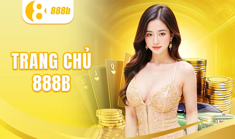 Trang chủ 29 888B - Nhà Cái 888 B - Địa Chỉ Cá Cược Trực Tuyến Uy Tín Hàng Đầu Thế Giới